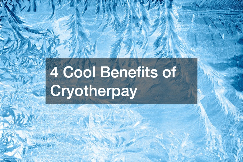 4 Cool Benefits of Cryotherpay